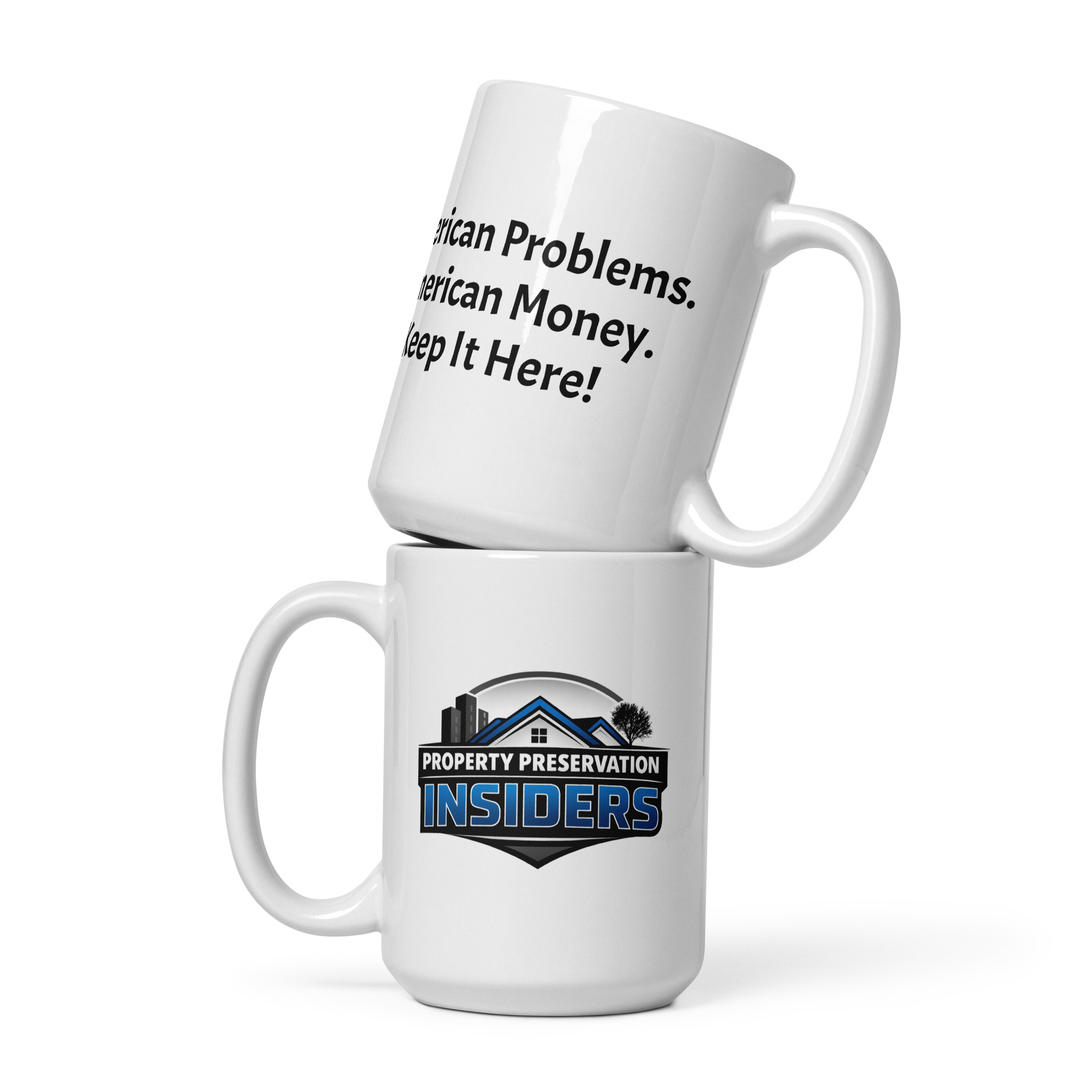 American Problems. American Money. Keep It Here! White glossy mug - Image 2
