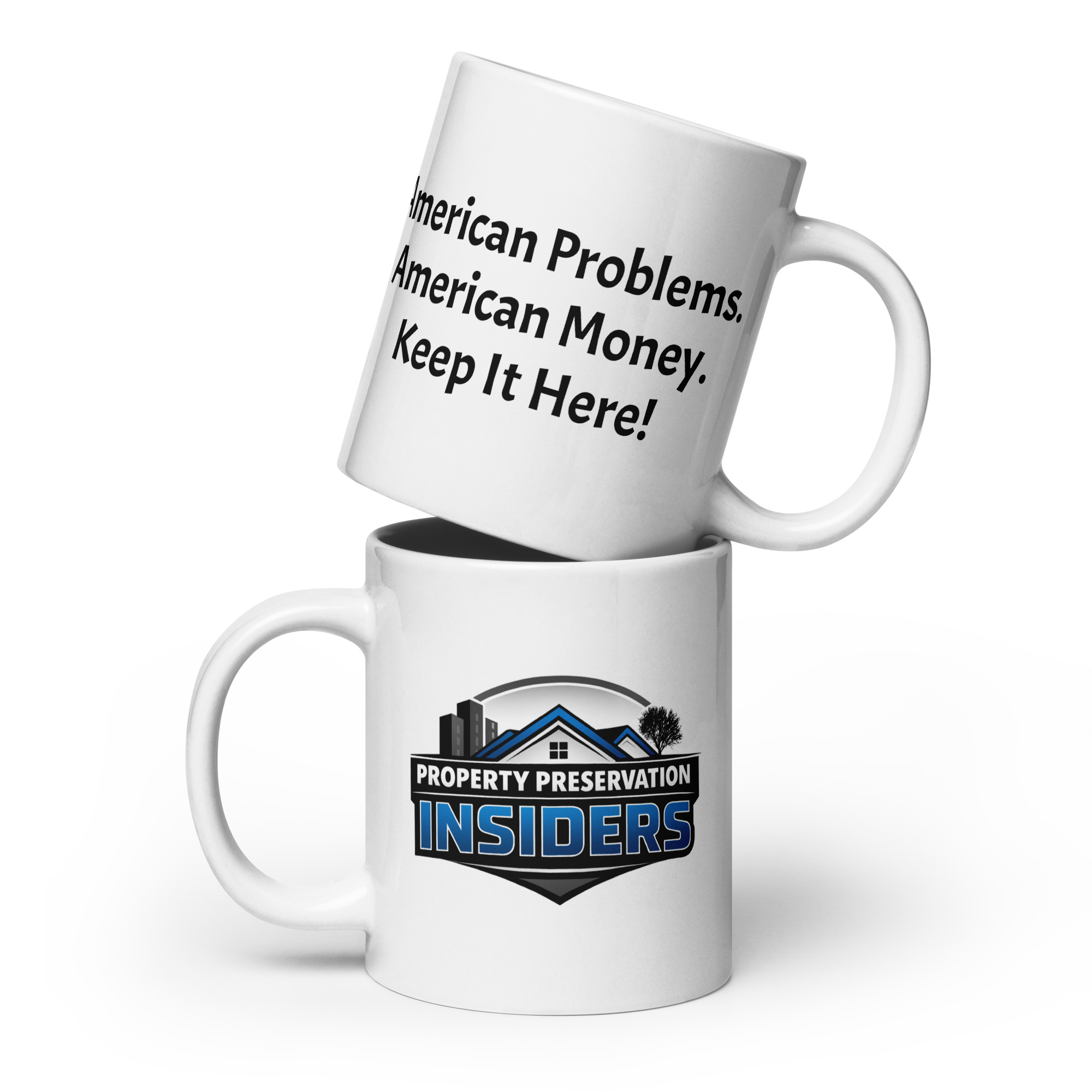 American Problems. American Money. Keep It Here! White glossy mug - Image 3